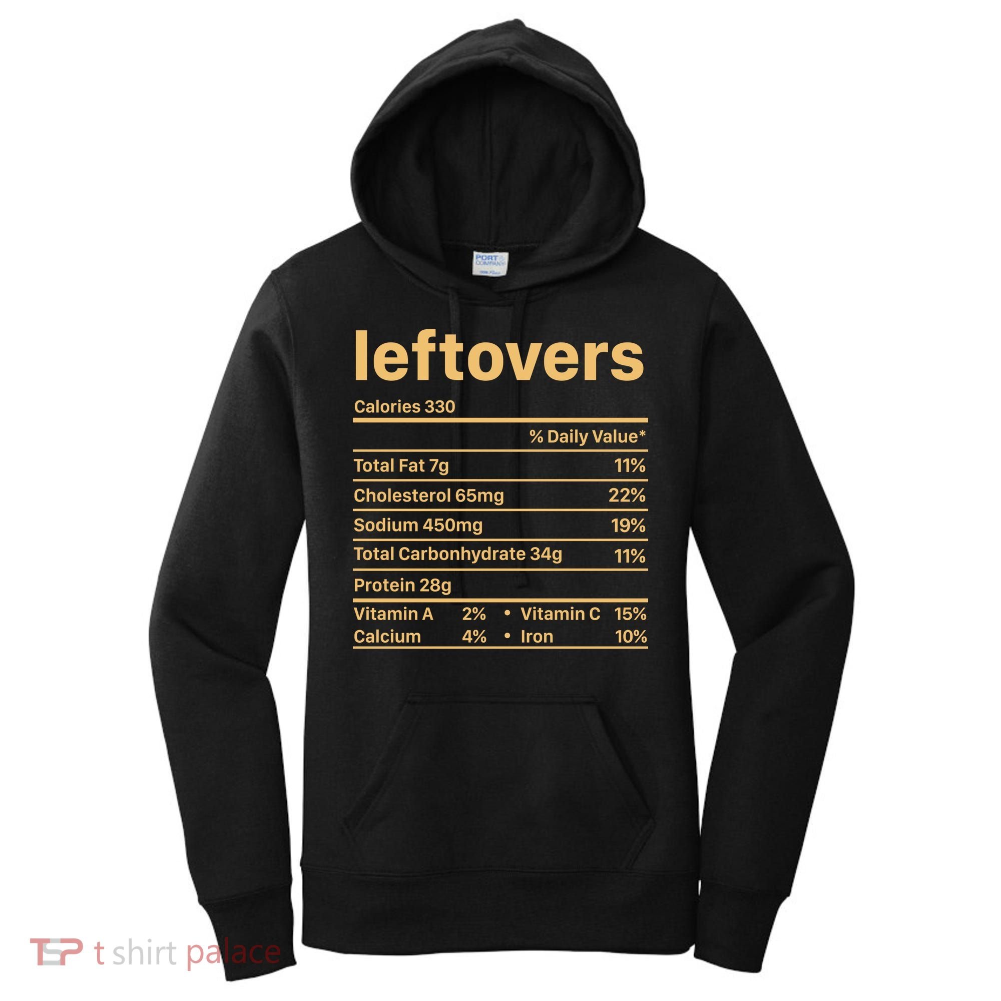 Leftovers Nutrition Facts Funny Thanksgiving Christmas Food Women's Hoodie