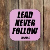 Lead Never Follow Leaders 1354 Coaster thumb 0