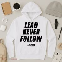 Lead Never Follow Leaders 1354 Hoodie thumb 3
