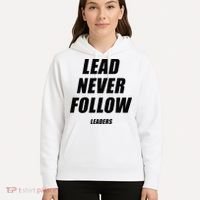 Lead Never Follow Leaders 1354 Hoodie thumb 5