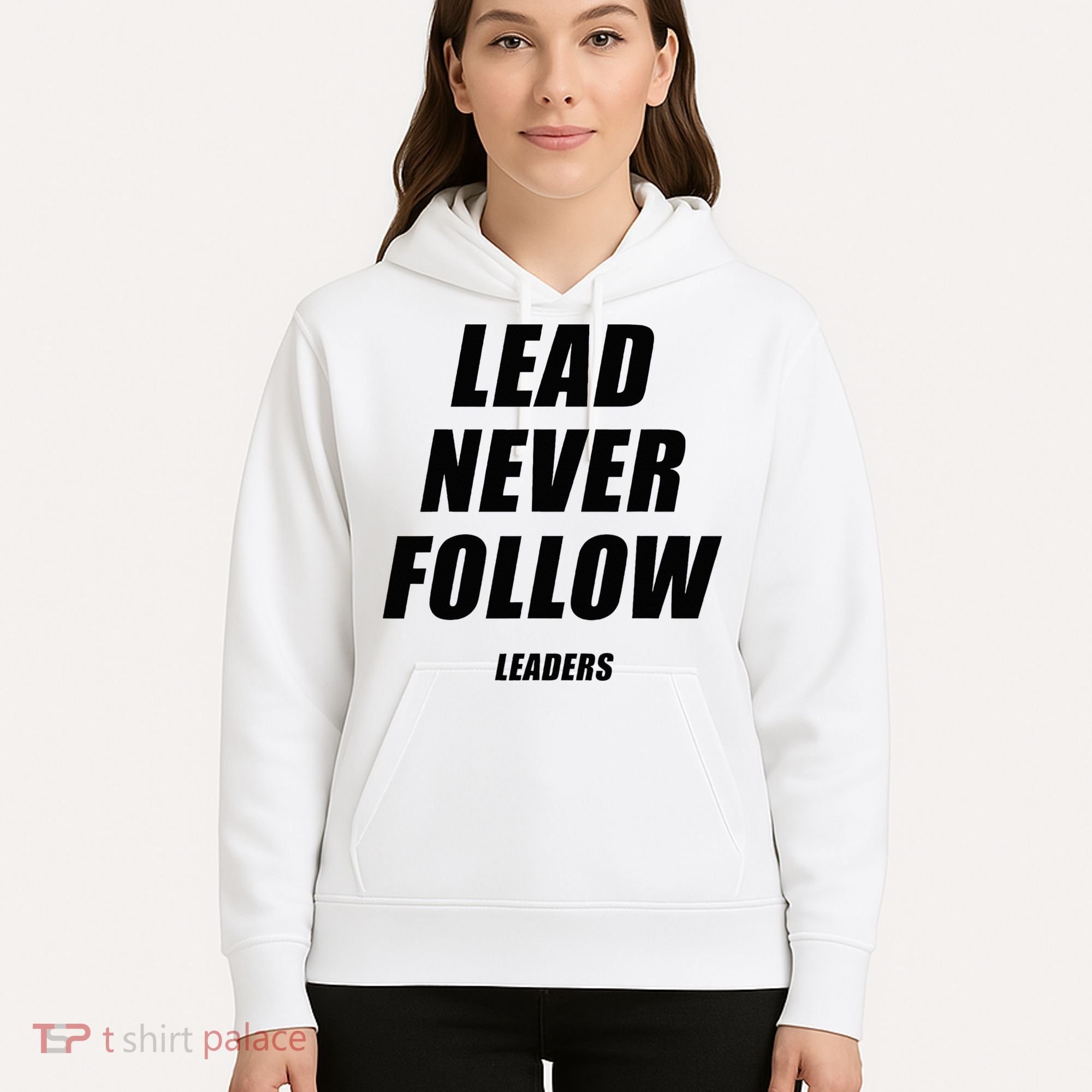 Lead Never Follow Leaders 1354 Hoodie