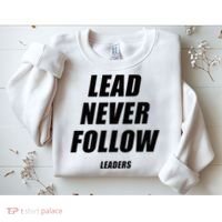 Lead Never Follow Leaders 1354 Sweatshirt thumb 2