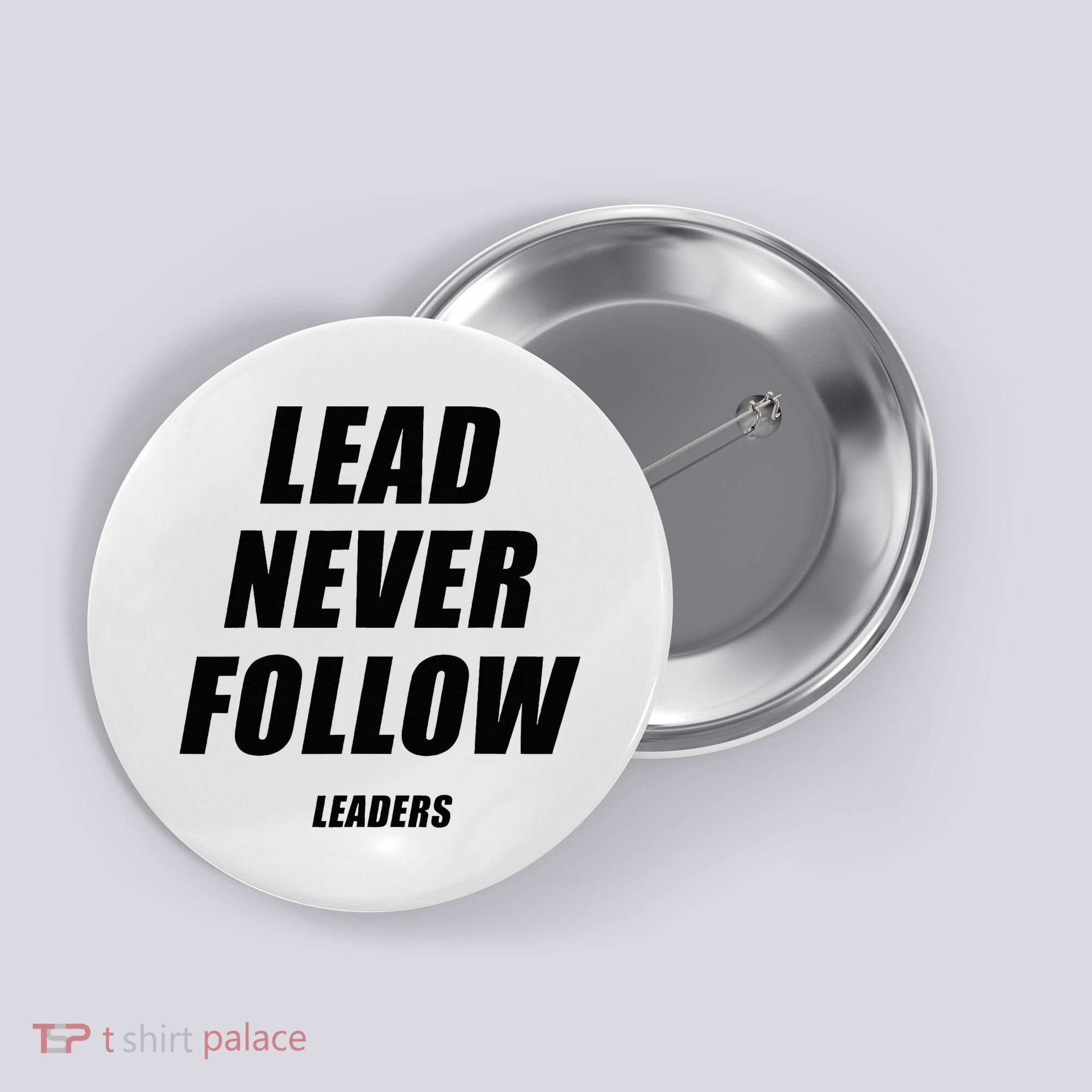 Lead Never Follow Leaders 1354 Button