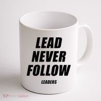Lead Never Follow Leaders 1354 Coffee Mug thumb 1