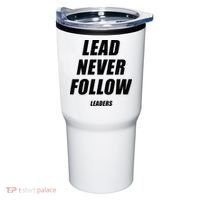 Lead Never Follow Leaders 1354 Tumbler thumb 0