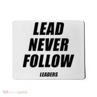 Lead Never Follow Leaders 1354 Mousepad thumb 0