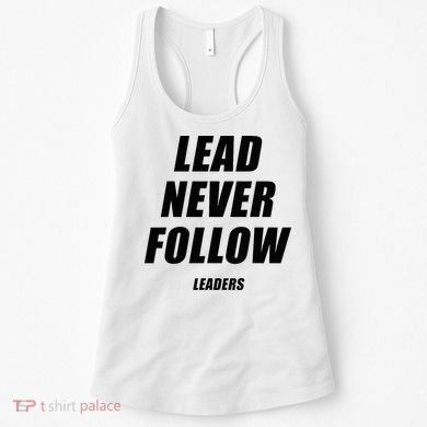 Lead Never Follow Leaders 1354 Women's Tank Top