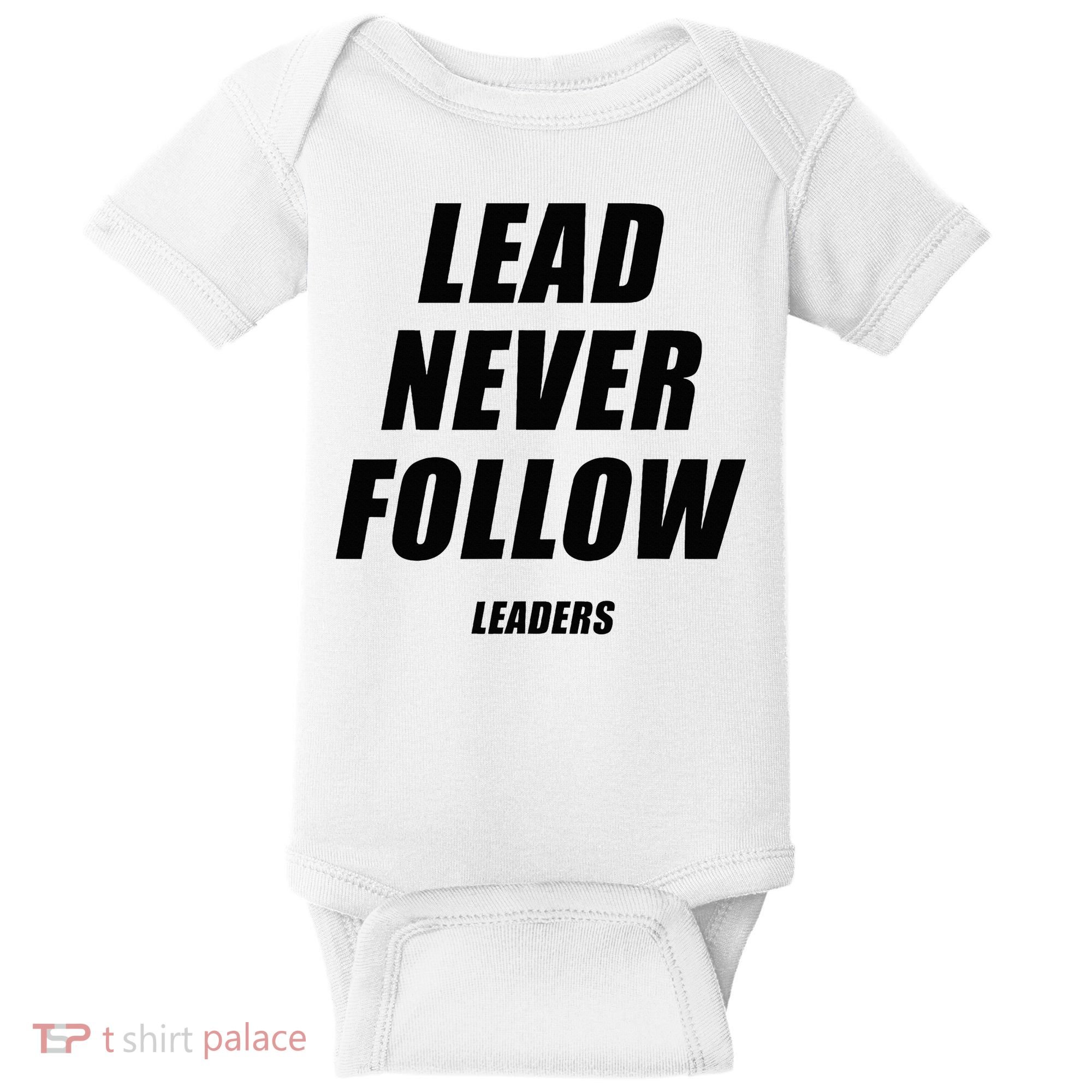 Lead Never Follow Leaders 1354 Baby Bodysuit