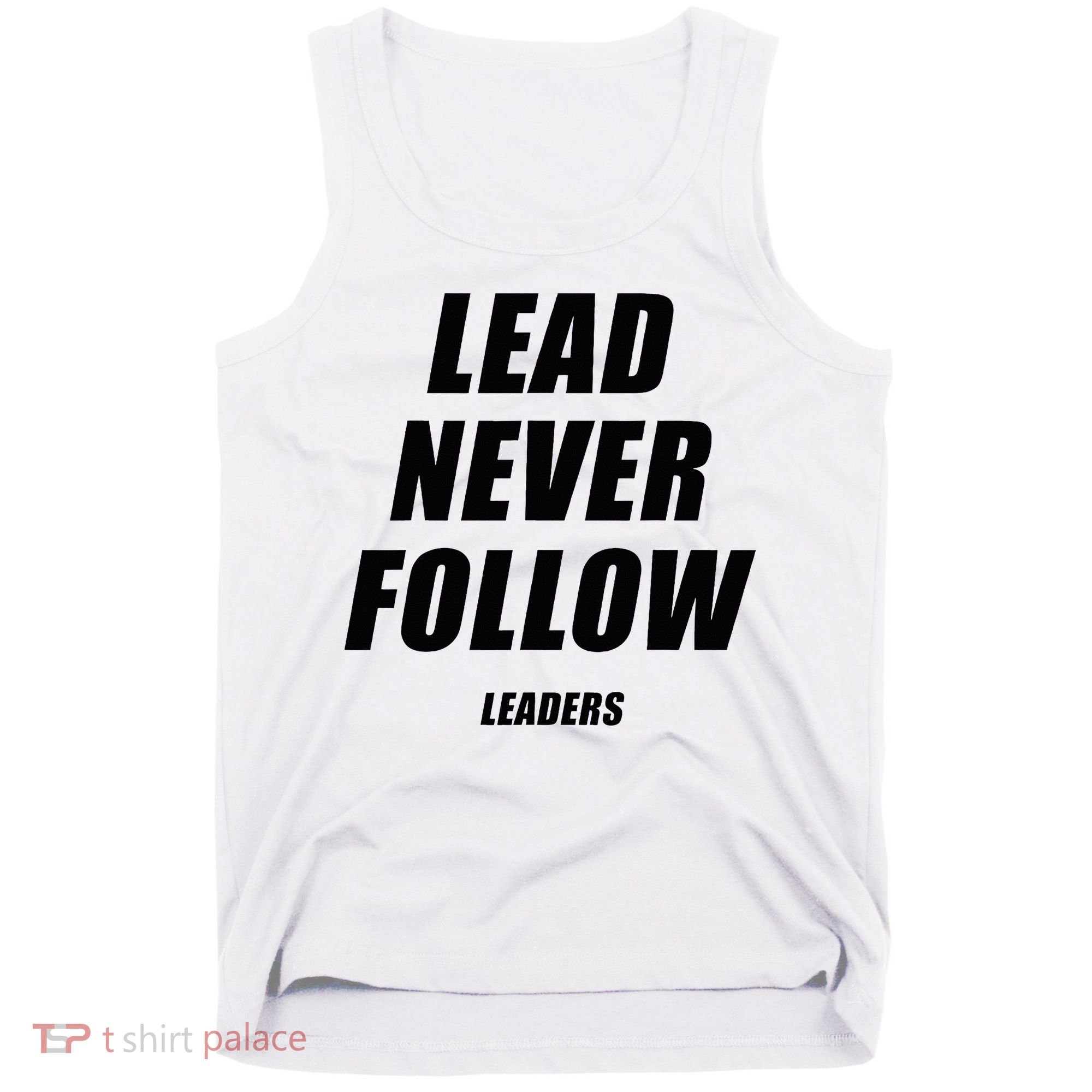 Lead Never Follow Leaders 1354 Tank Top
