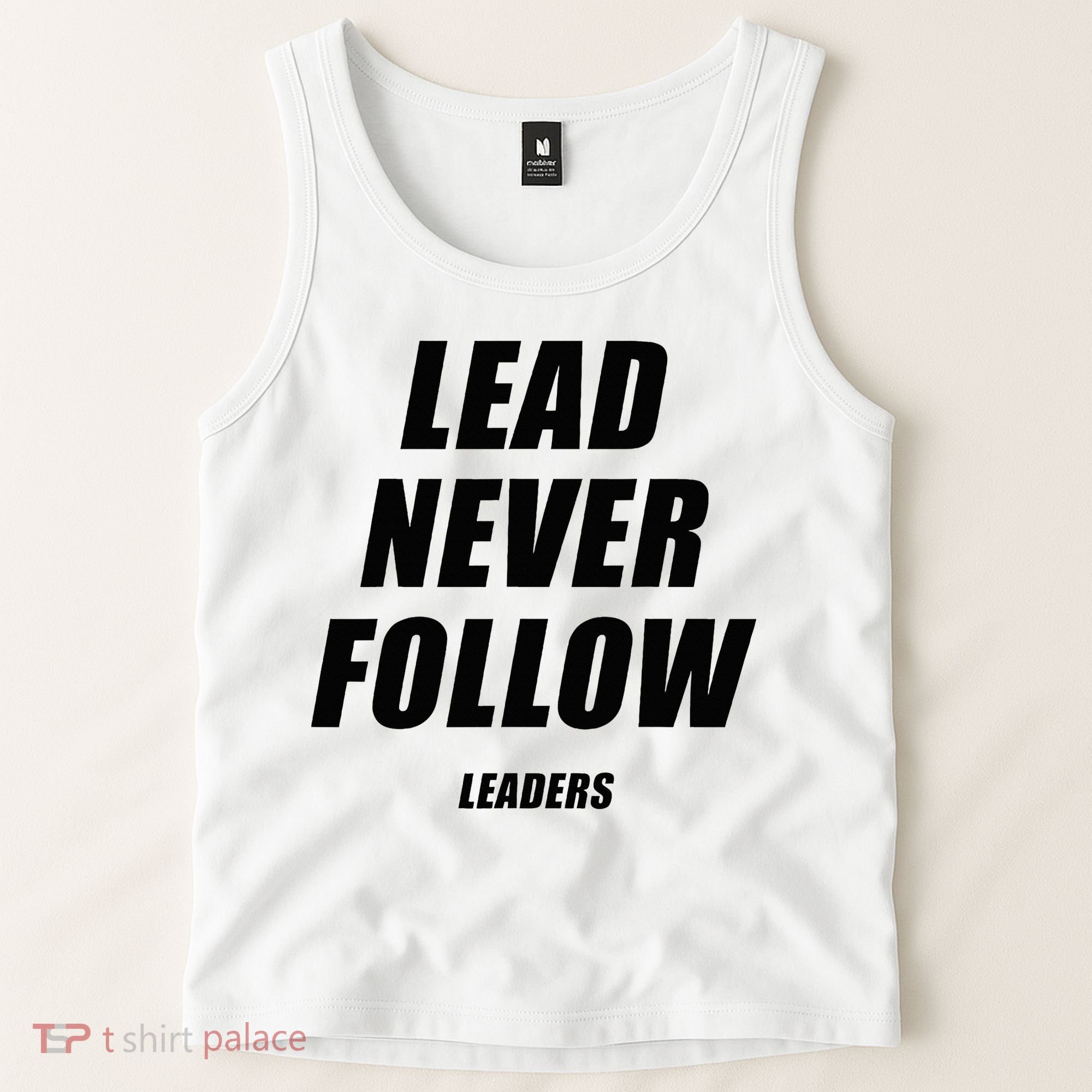 Lead Never Follow Leaders 1354 Tank Top