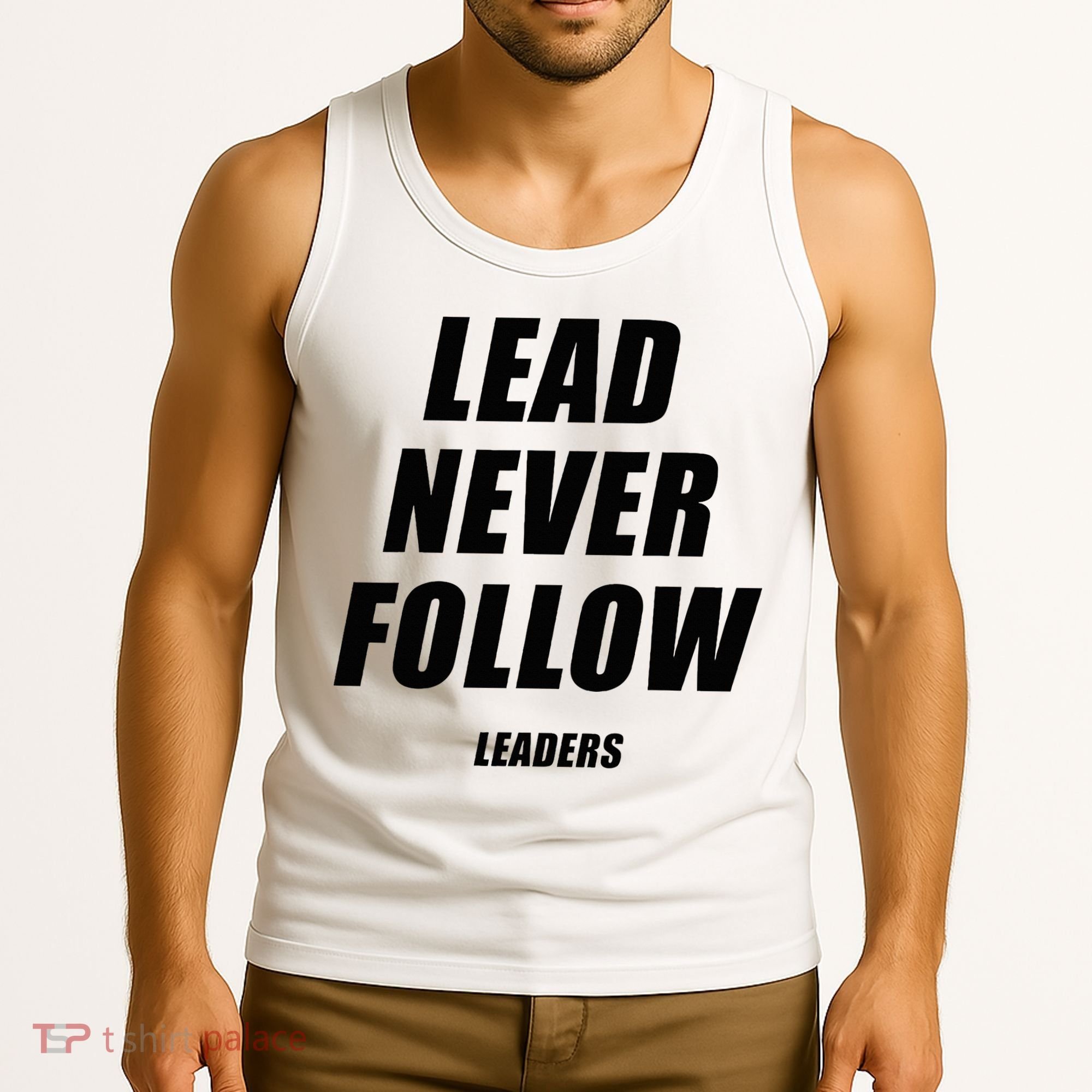 Lead Never Follow Leaders 1354 Tank Top