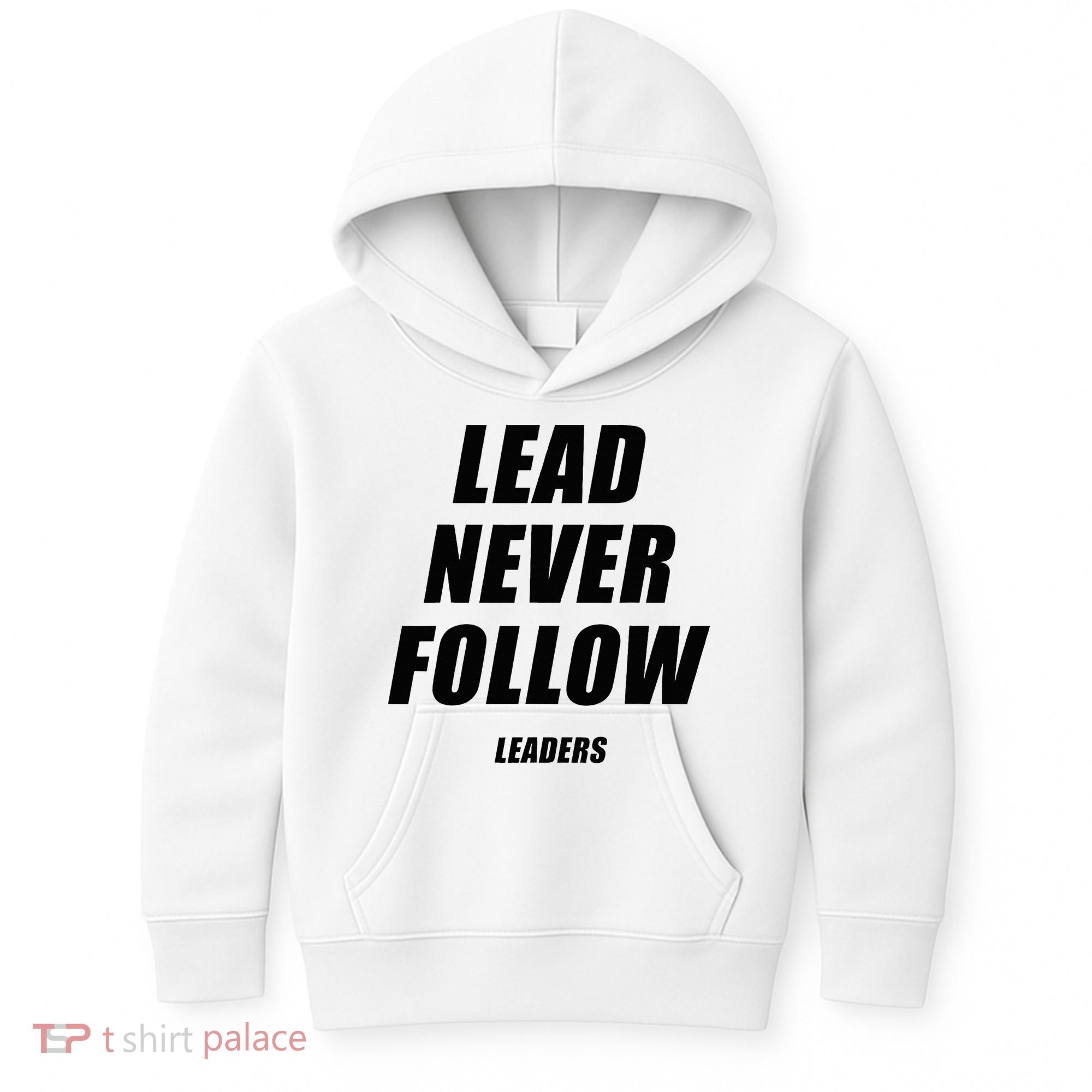 Lead Never Follow Leaders 1354 Kids Hoodie