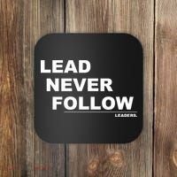 Lead Never Follow Coaster thumb 0