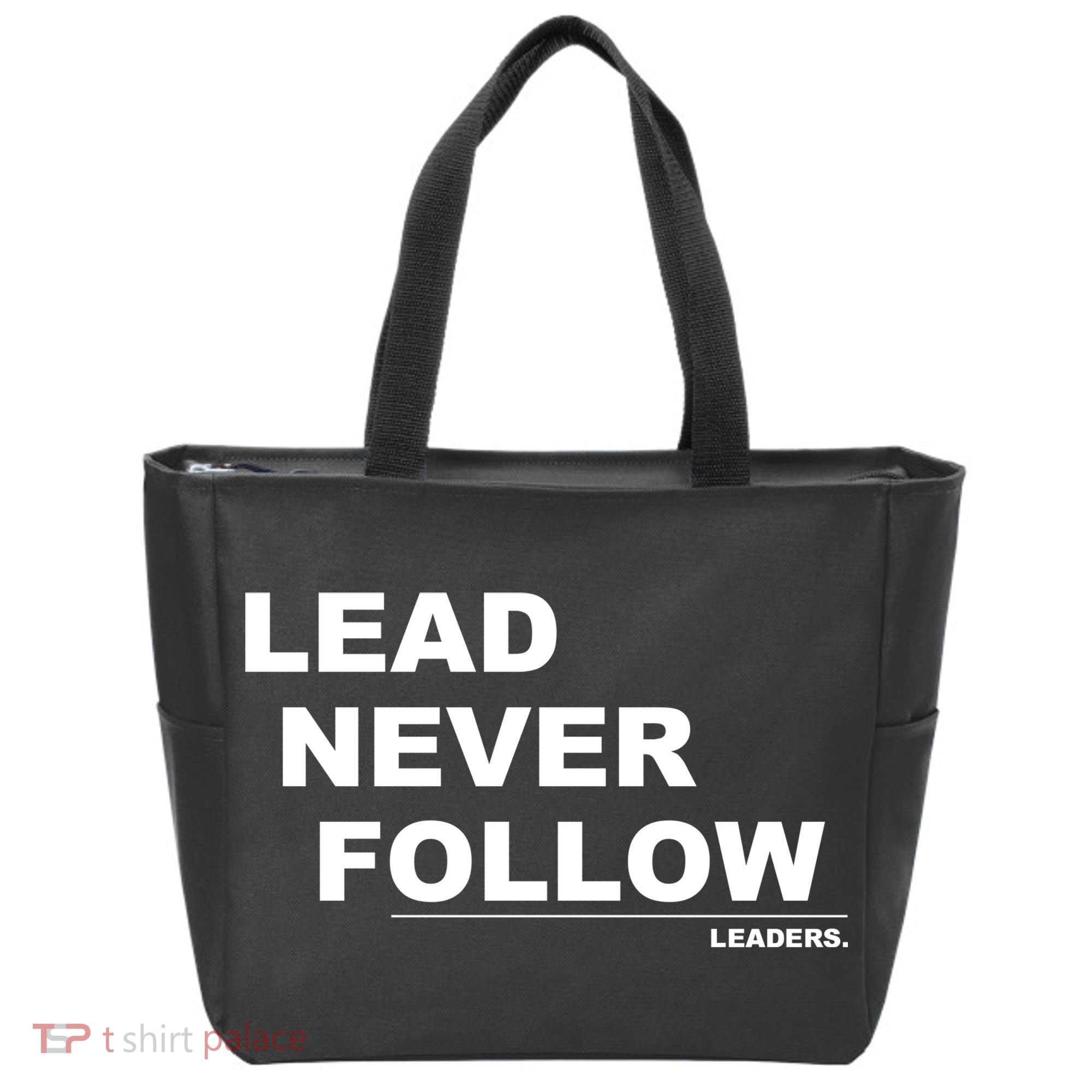 Lead Never Follow Tote Bag