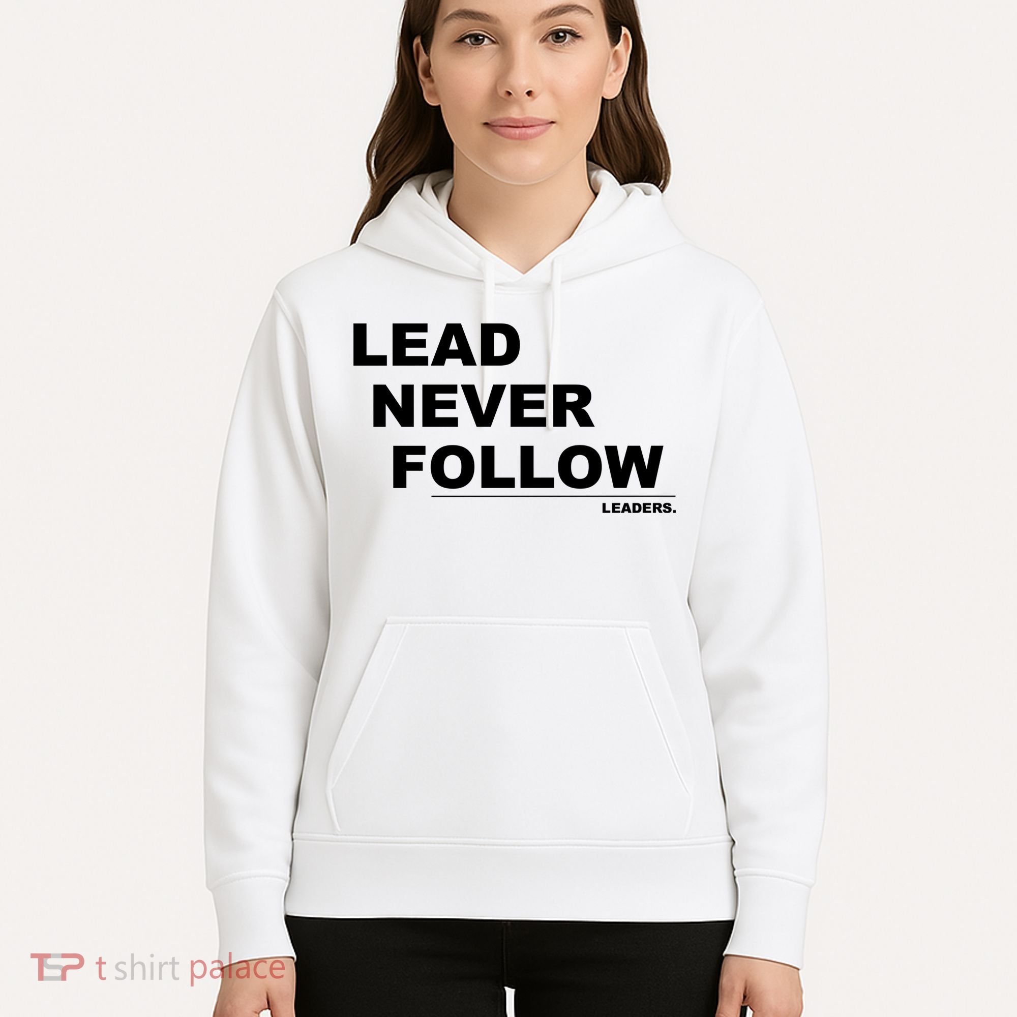Lead Never Follow Hoodie
