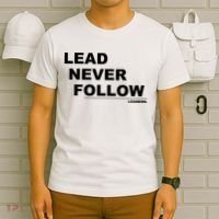 Lead Never Follow T-Shirt thumb 6