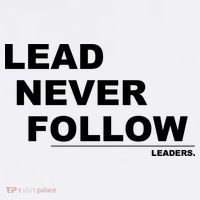 Lead Never Follow T-Shirt thumb 7