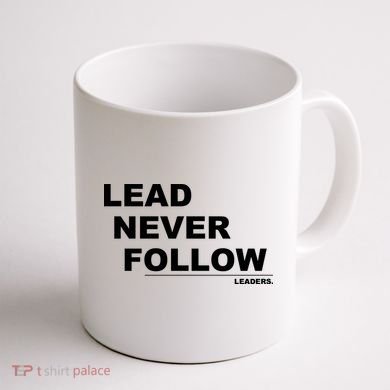 Lead Never Follow Coffee Mug back