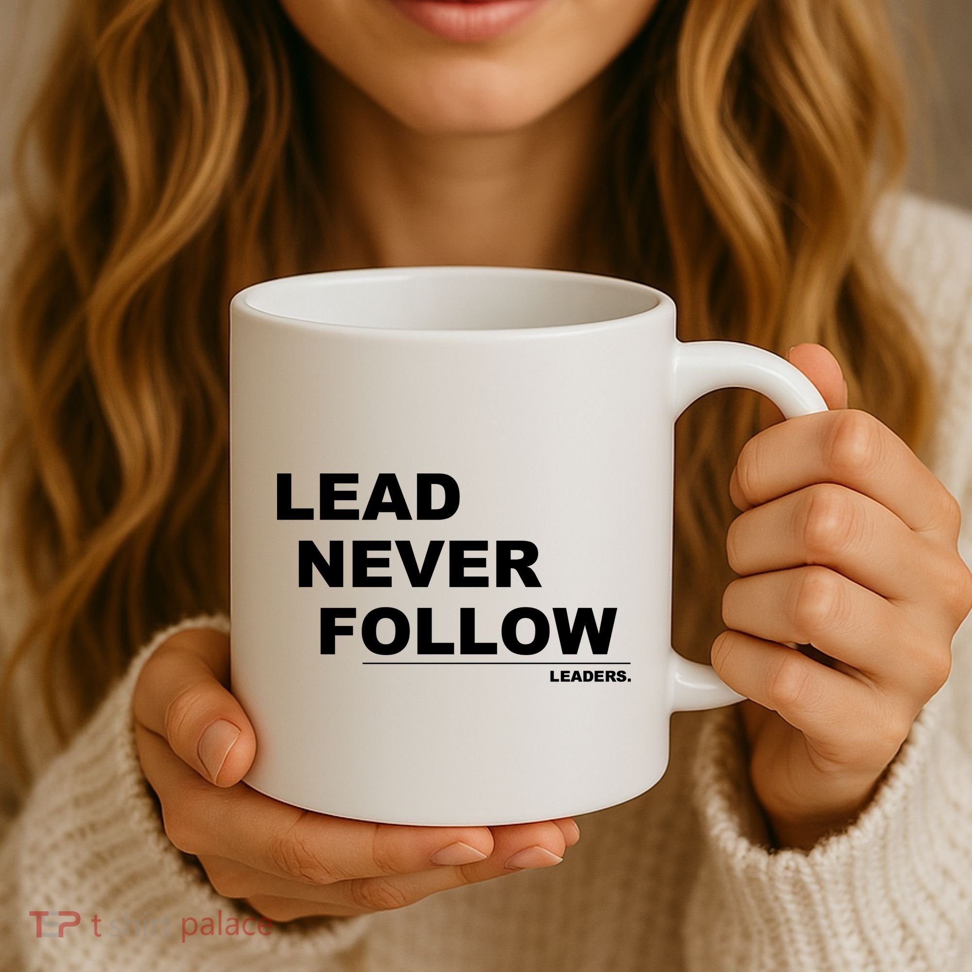 Lead Never Follow Coffee Mug
