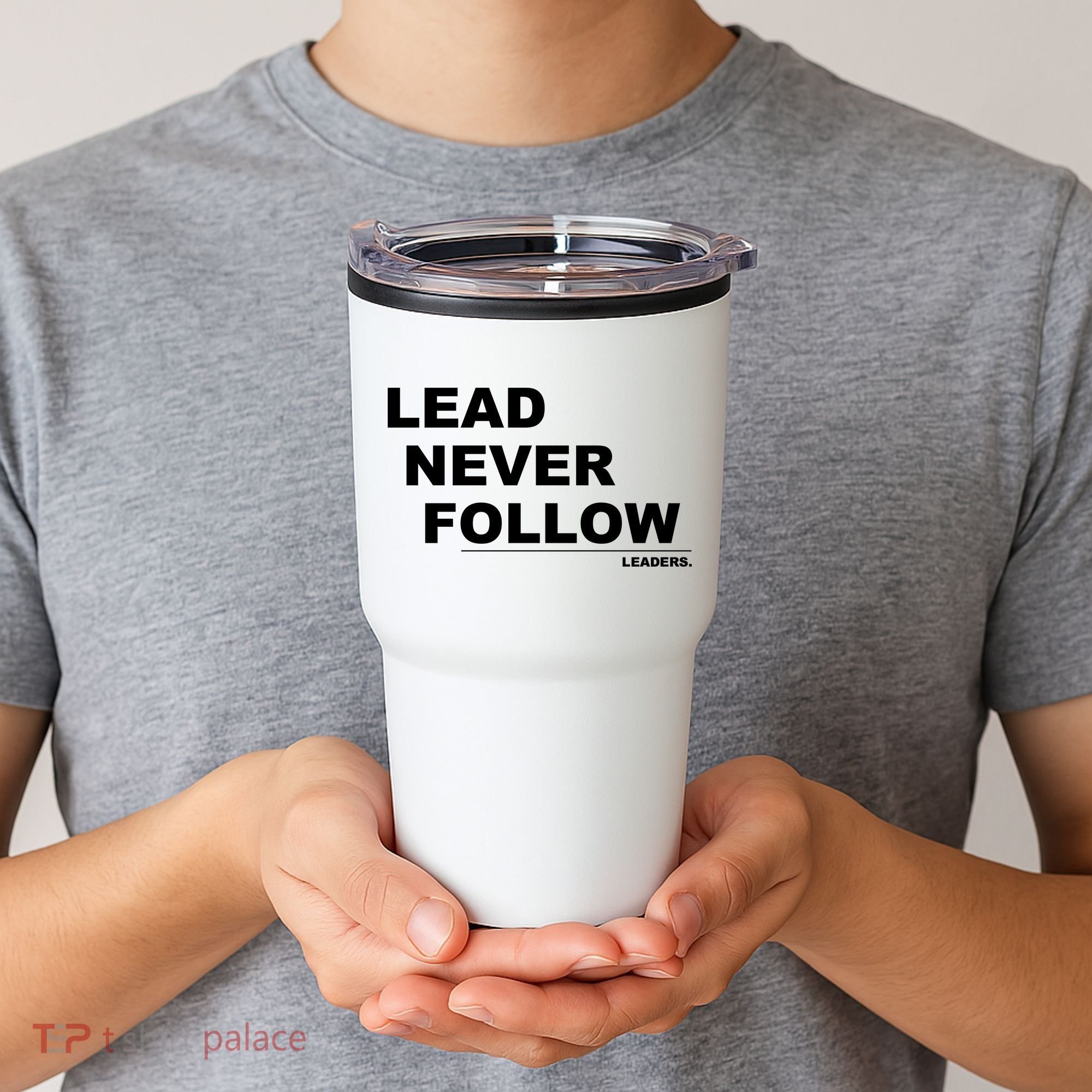 Lead Never Follow Tumbler