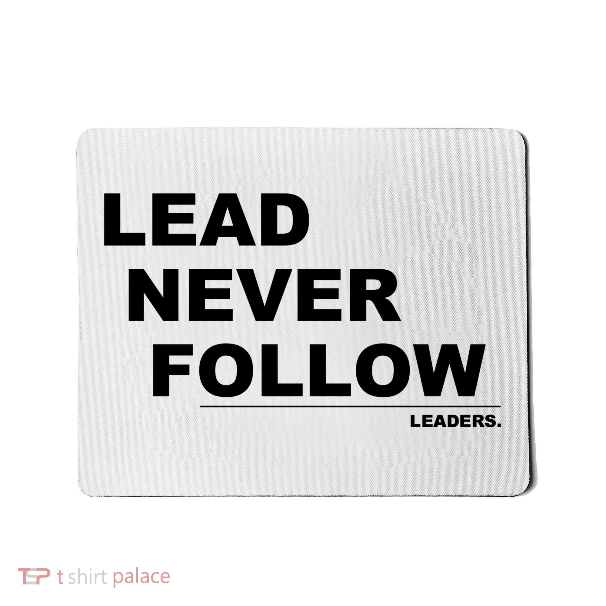 Lead Never Follow Mousepad