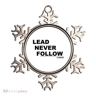 Lead Never Follow Ornament