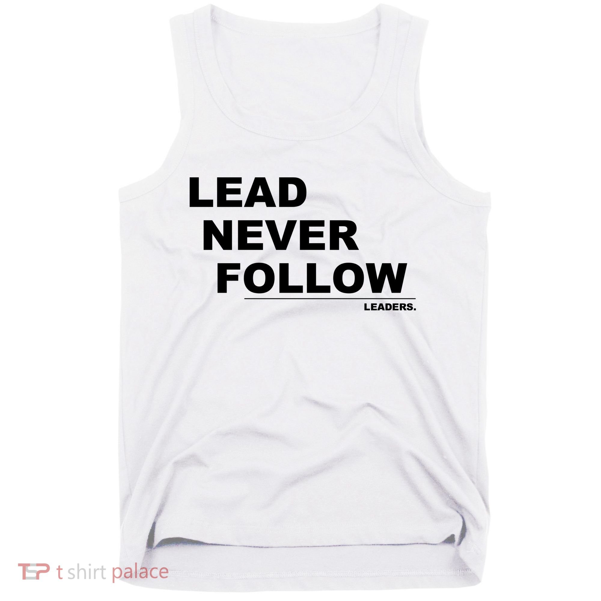 Lead Never Follow Tank Top