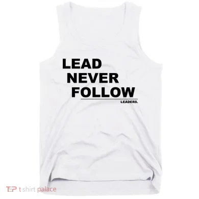 Lead Never Follow Tank Top