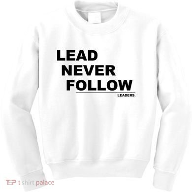 Lead Never Follow Kids Sweatshirt