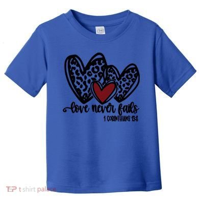 Love Never Fails Valentines Day Couples Tee Leopard Heart Gift Toddler T-Shirt