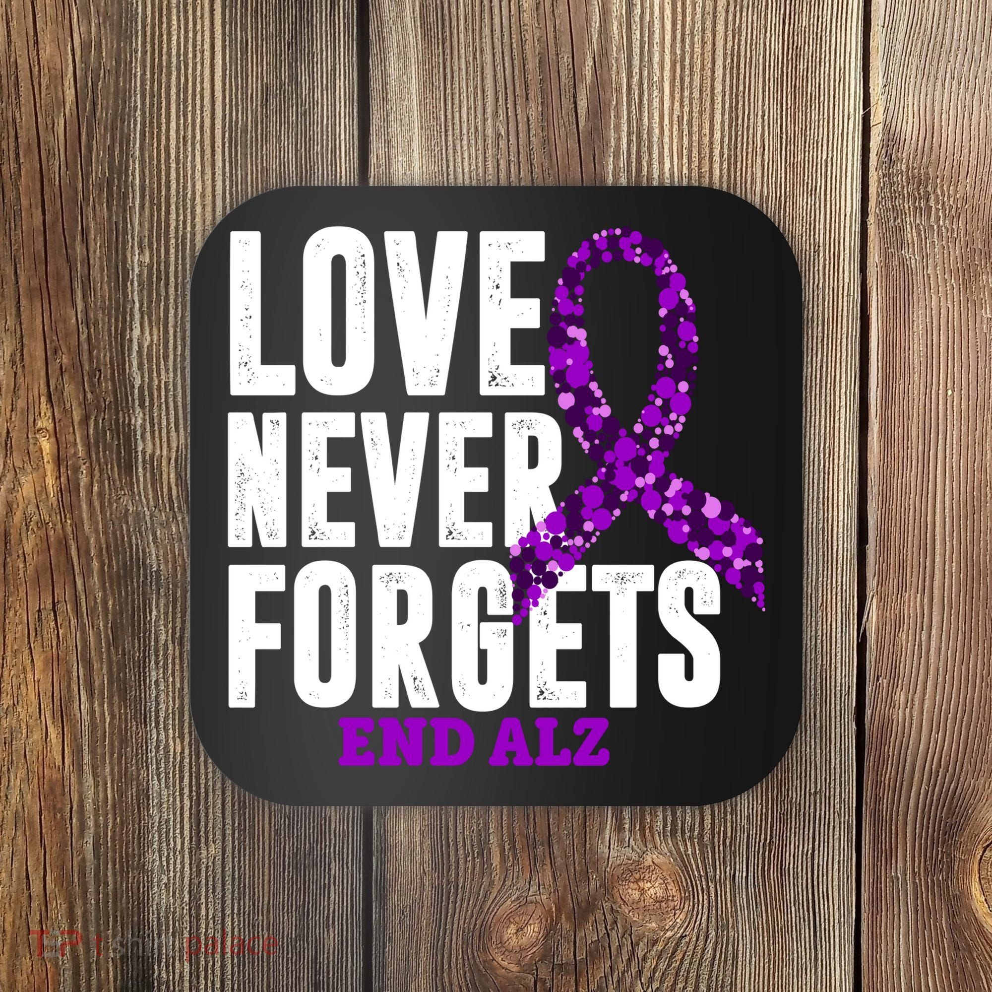 Love Never Forgets End Alzheimer Awareness Coaster