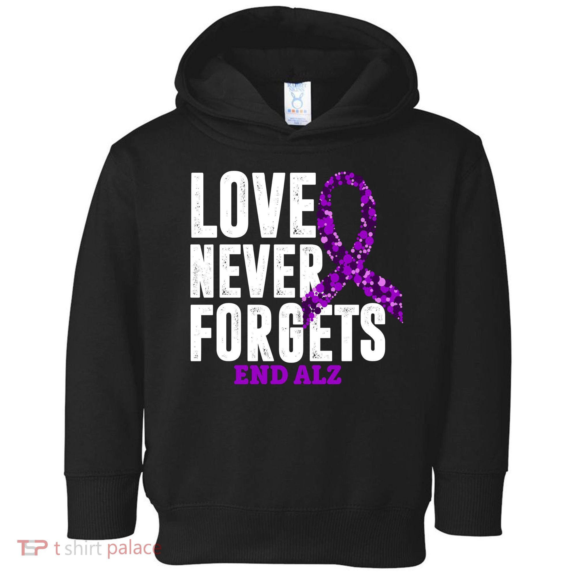 Love Never Forgets End Alzheimer Awareness Toddler Hoodie