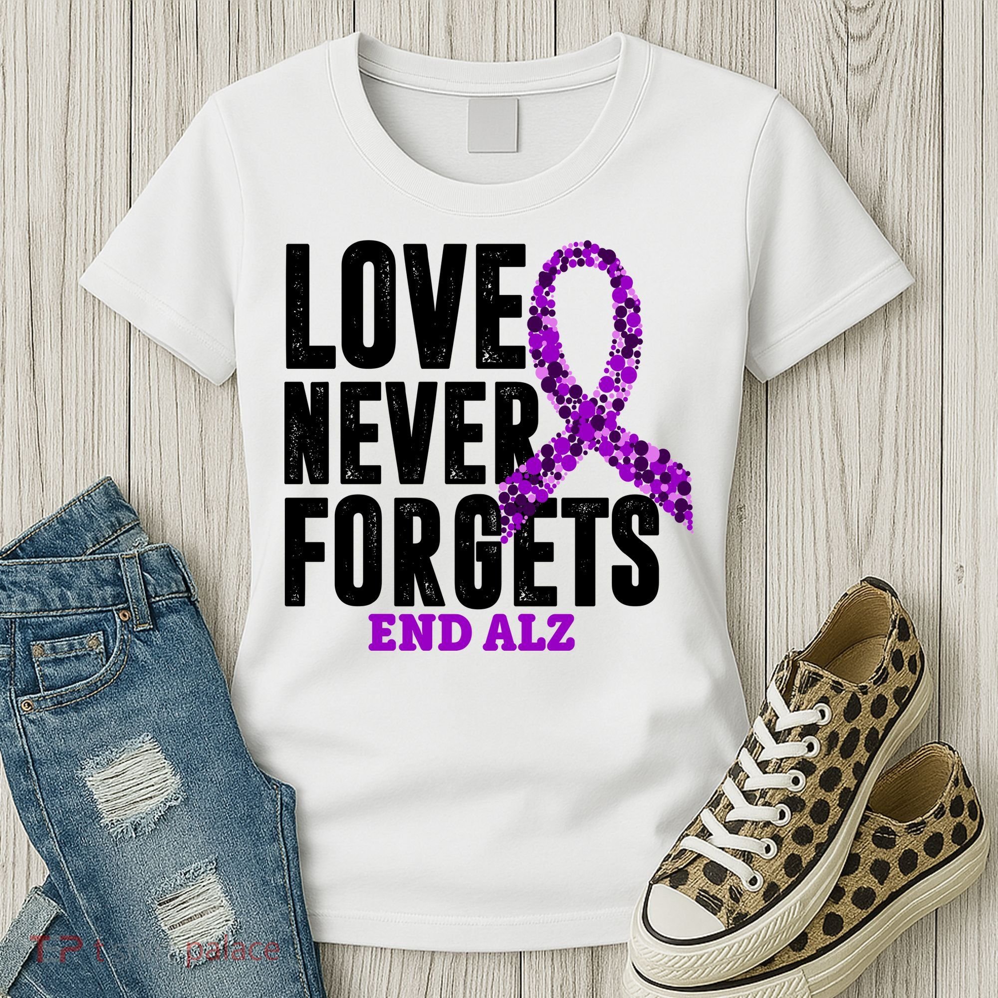 Love Never Forgets End Alzheimer Awareness Women's T-Shirt