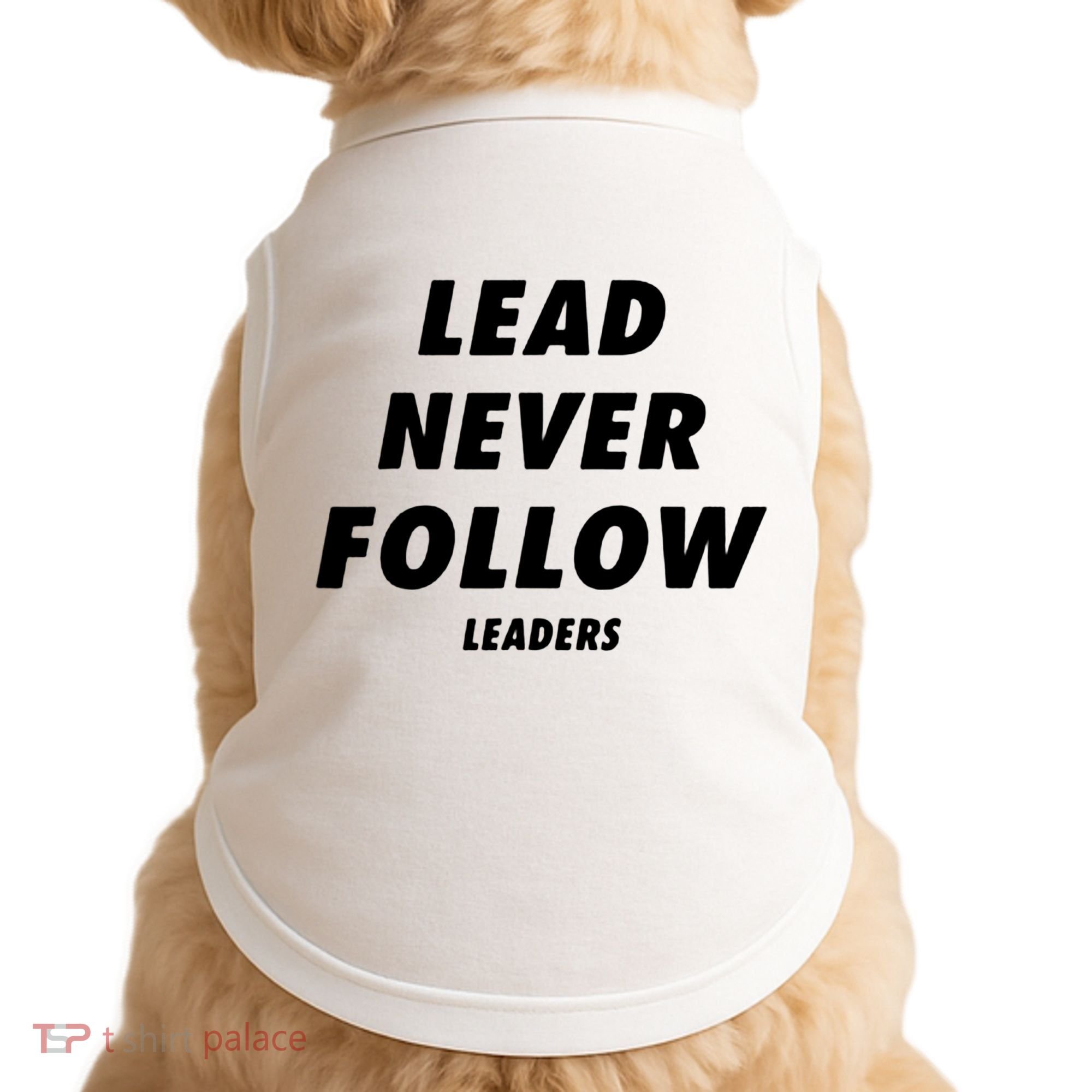 Lead Never Follow Doggie Tank