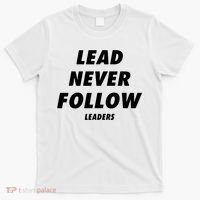 Lead Never Follow T-Shirt thumb 0