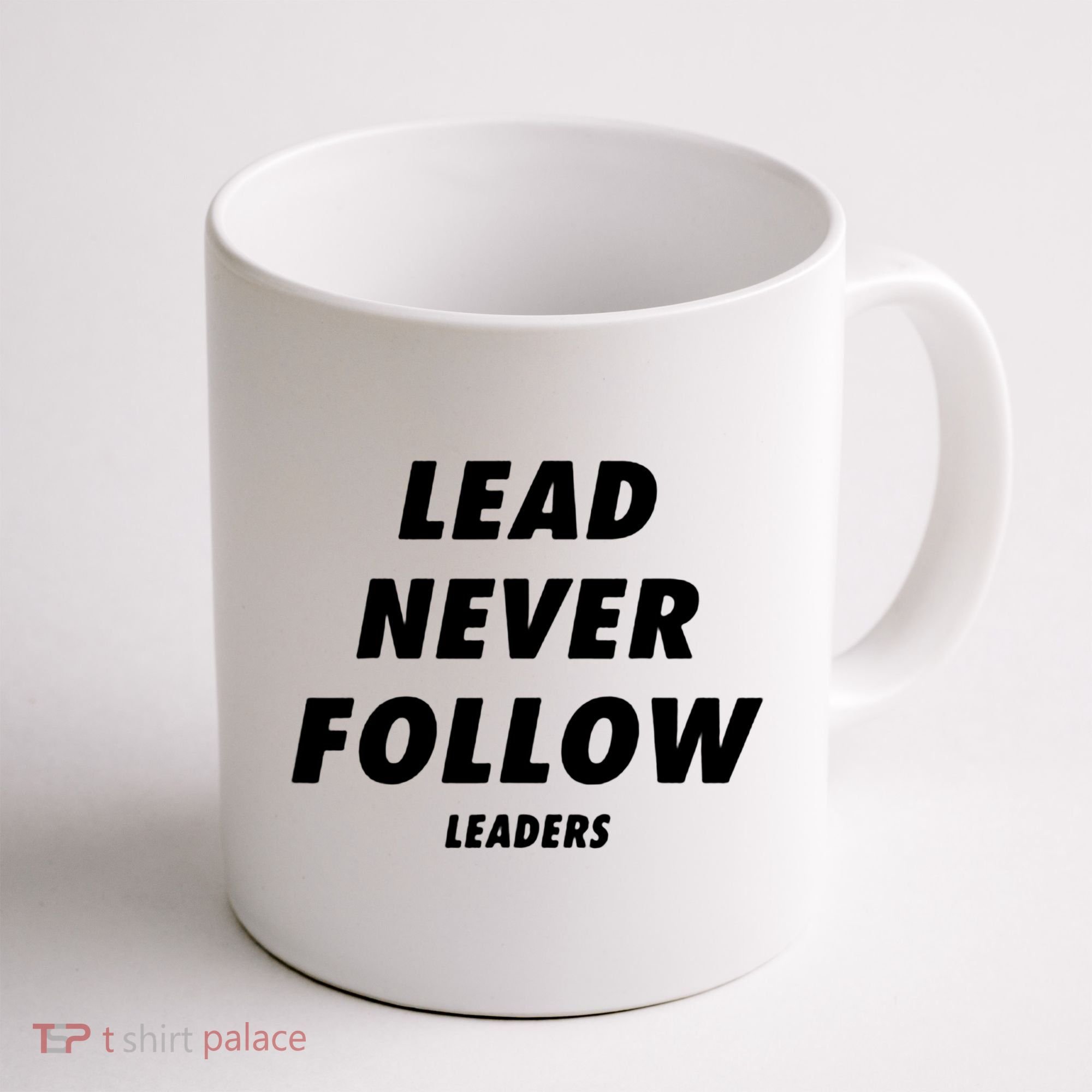 Lead Never Follow Coffee Mug