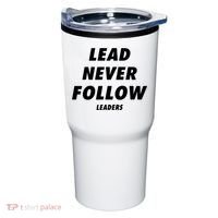 Lead Never Follow Tumbler thumb 0