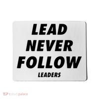 Lead Never Follow Mousepad thumb 0