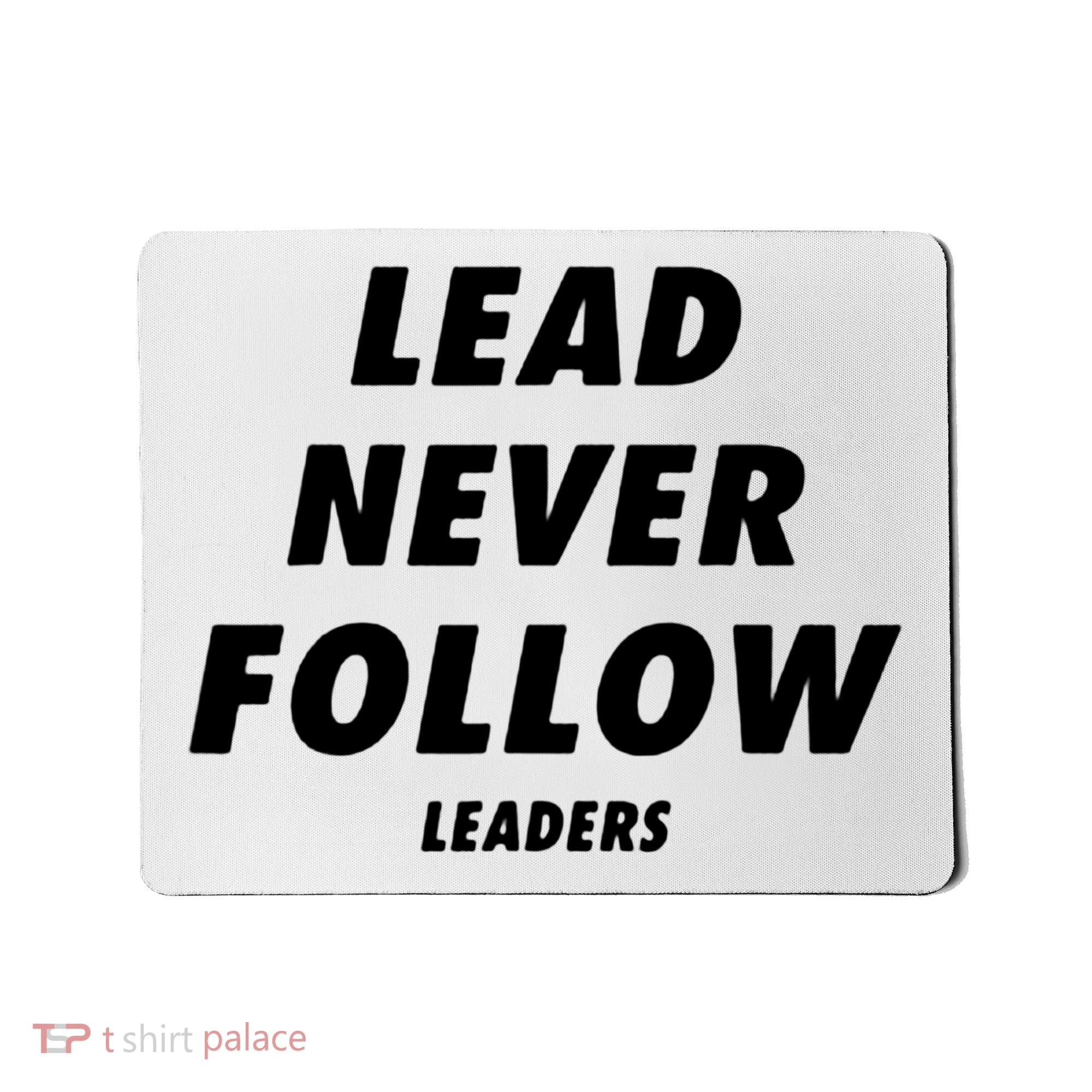 Lead Never Follow Mousepad
