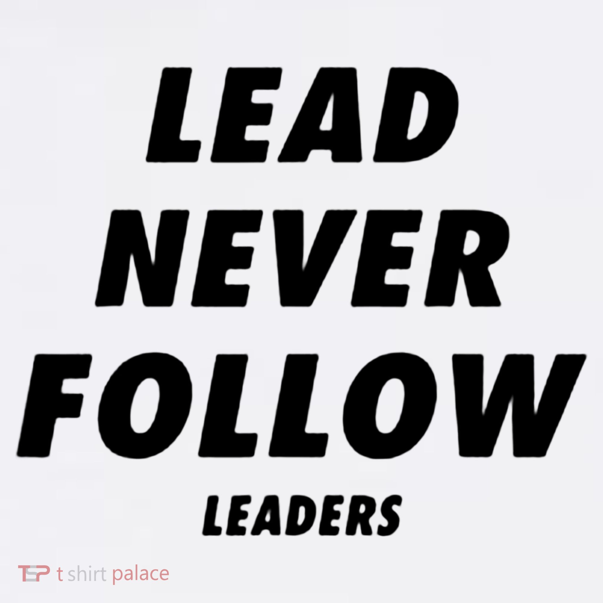 Lead Never Follow Hat