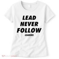 Lead Never Follow Women's T-Shirt thumb 0