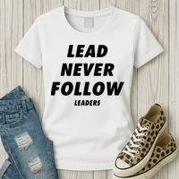 Lead Never Follow Women's T-Shirt thumb 3