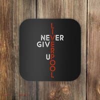 Liverpool Never Give Up Scouser Coaster thumb 0