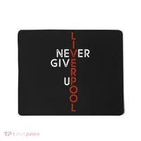 Liverpool Never Give Up Scouser Mousepad thumb 0