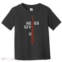 Liverpool Never Give Up Scouser Toddler T-Shirt thumb 0