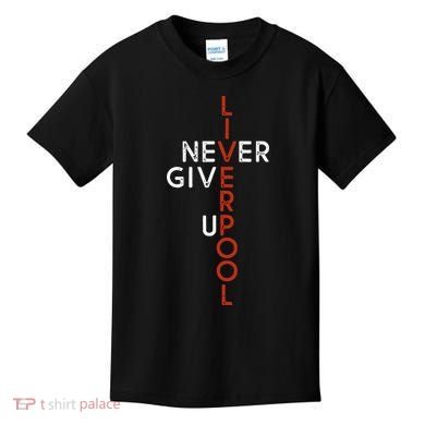 Liverpool Never Give Up Scouser Kids T-Shirt