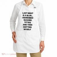 Last Night Is A Blur I Remember Sucking Titties And Then Shitting Myself Apron thumb 2