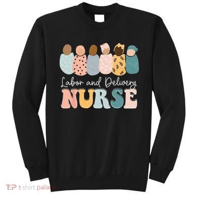 L&D Nurse Labor And Delivery Nursing Nurse Week Sweatshirt