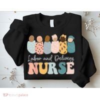 L&D Nurse Labor And Delivery Nursing Nurse Week Sweatshirt thumb 2