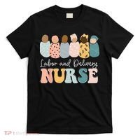 L&D Nurse Labor And Delivery Nursing Nurse Week T-Shirt thumb 0